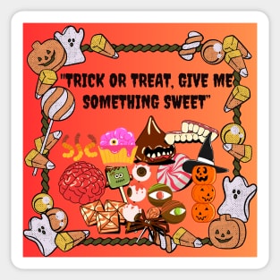 Trick or treat, give me something sweet? Sticker